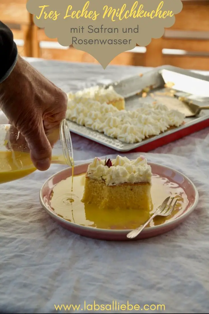 Tres Leches Milchkuchen mit Safran und Rosenwasser کیک خیس زعفرانی